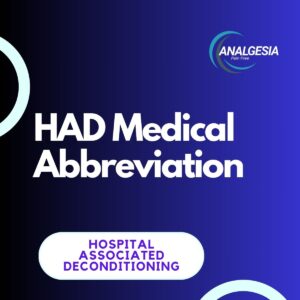 HAD Medical Abbreviation - Analgesia